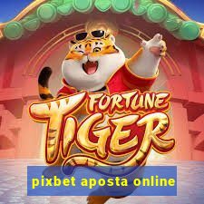 pixbet aposta online